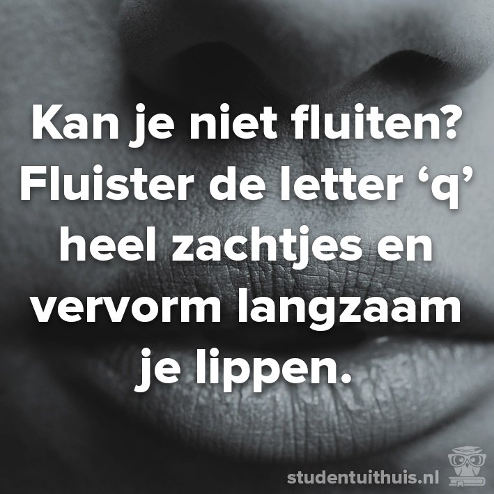 studentuithuis's tweet photo. Voor alle mensen die al heel hun leven niet kunnen fluiten! https://t.co/t2QDydabnV