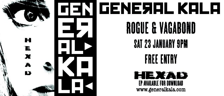 KalaGeneral's tweet image. Live at Rogue &amp;amp; Vagabond SATURDAY the 23rd of January 9pm