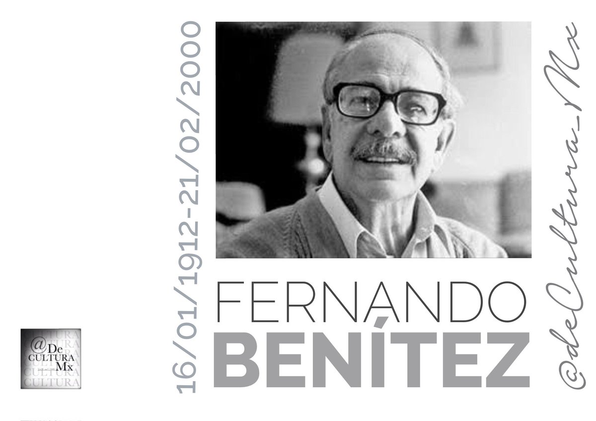 deCultura_mx's tweet image. También #UnDíaComoHoy nació el escritor, editor, antropólogo, etnólogo e historiador mexicano #FernandoBenítez
