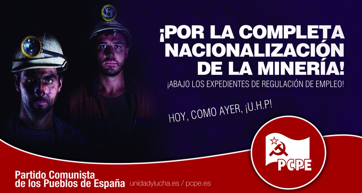 PCPE_Comunista's tweet photo. La minería es un sector estratégico para España y sus trabajadores.Debe ser de todos y no de unos pocos empresarios https://t.co/lVSmidugsD
