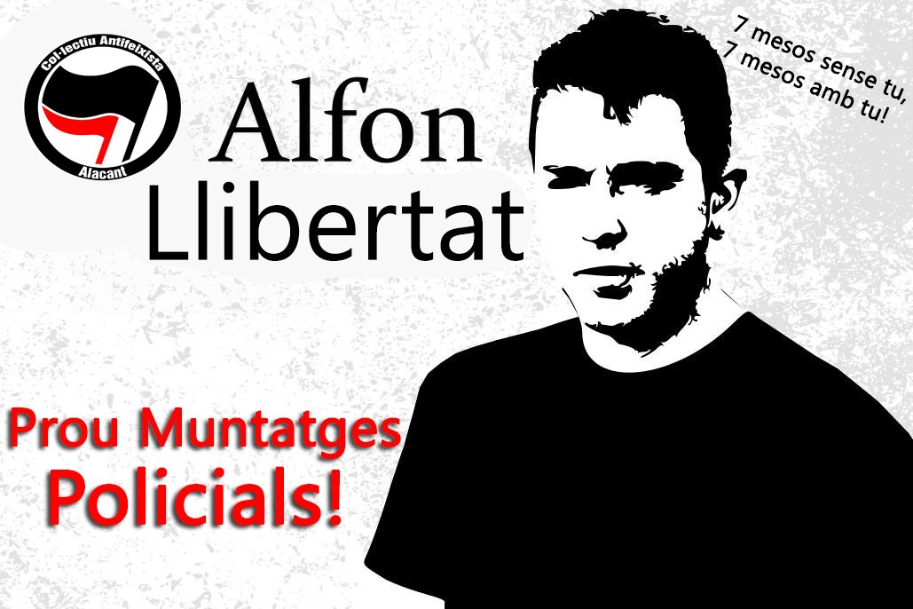 AlacantAntifa's tweet photo. Es compleixen 7 mesos des que a Alfon li van arrabassar la llibertat per tancar-ho en una presó. #AlfonLibertad https://t.co/oc0Vamy0x9