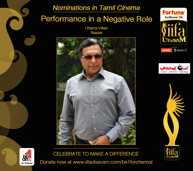 IIFAUtsavam's tweet image. Nominee for #IIFAUtsavam #NegativeRole #Tamil #Nasser
#Be1forChennai Donate now at bit.ly/Be1forChennai