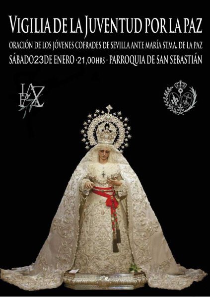El próximo sábado 23, a las 21 horas, la <a href="/JuventuddelaPaz/">GJ Hdad. de la Paz</a> organiza la Vigilia de Oración ante María Stma. de La Paz.