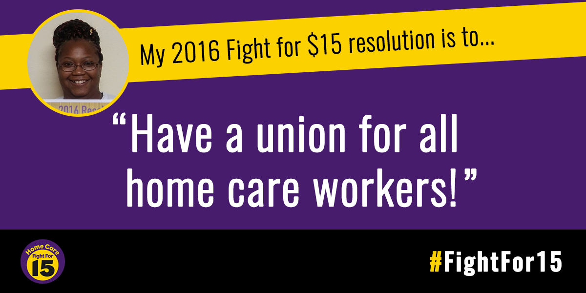 CareIsEssential's tweet photo. 2015 was huge for #homecare workers. How will you make 2016 even bigger? #my2016resolution #FightFor15 https://t.co/Af9GFREgMG
