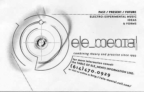 "Electro-experimental music, ideas, and forms..." An ele_mental flyer from some 18 years ago. (Don't call the line.)