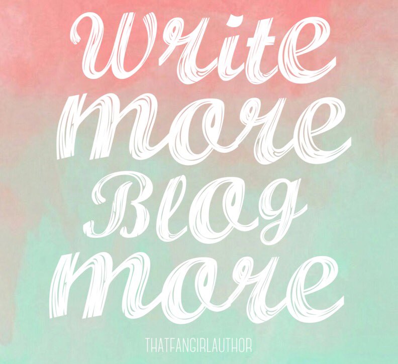 FangirlAuthor's tweet image. Motivation for this month! #WriteMore #BlogMore