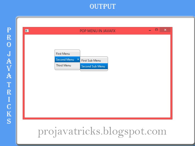 projavatricks's tweet image. See How To Create Pop-Up Menu In Java-Fx
projavatricks.blogspot.com/2015/10/how-to…