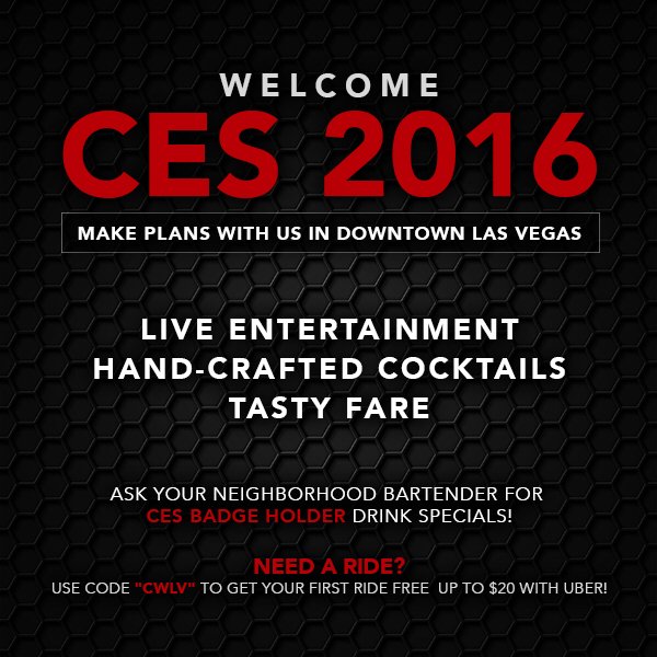 Attention #CES2016 attendees! We are offering drink specials with your #CESBadge and up to $20 comp uber rides 😎