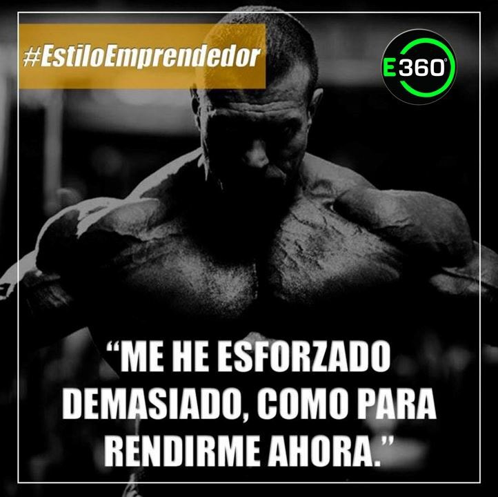 Empr360's tweet image. Me he esforzado demasiado, como para rendirme ahora. #Emprendimiento360