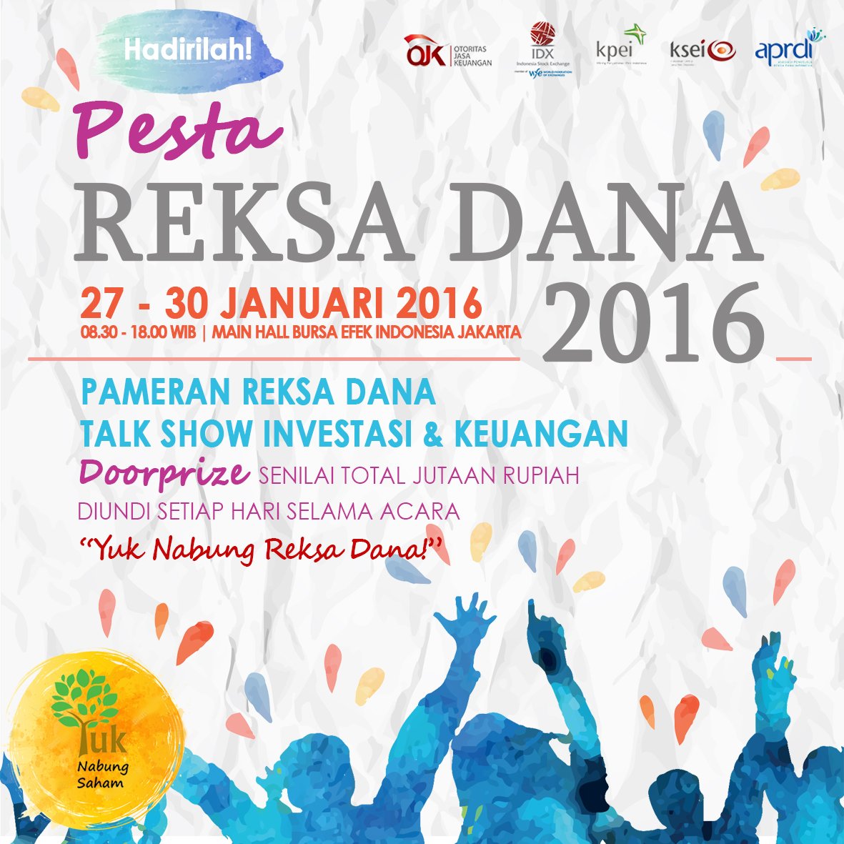 Pesta Reksa Dana 2016, 27-30 Jan di BEI. Nikmati mudahnya belanja produk investasi pasar modal #yuknabungreksadana
