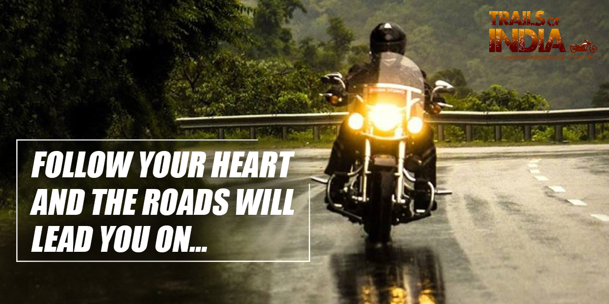 Trails_Of_India's tweet photo. Make it a good morning folks! Follow your heart, go out &amp; #ride. The roads will lead you on. #TrailsOfIndia #Bikers https://t.co/GO6RKe2Qao