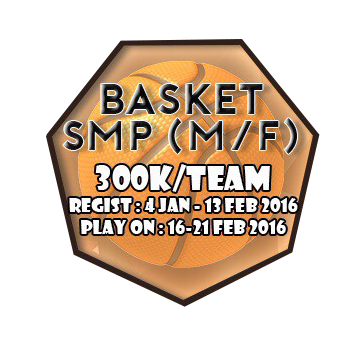 Basket Competition for Middle School Club (SMP)
Regist: 4 Jan-13 Feb
Plays On: 23-28 Feb
for boy/girl team category