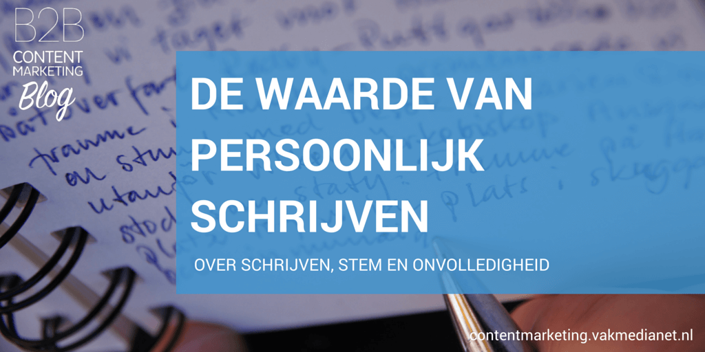 [blog] De waarde van persoonlijk schrijven door <a href="/verabot/">Vera Bot</a> contentmarketing.vakmedianet.nl/starten-met-co…