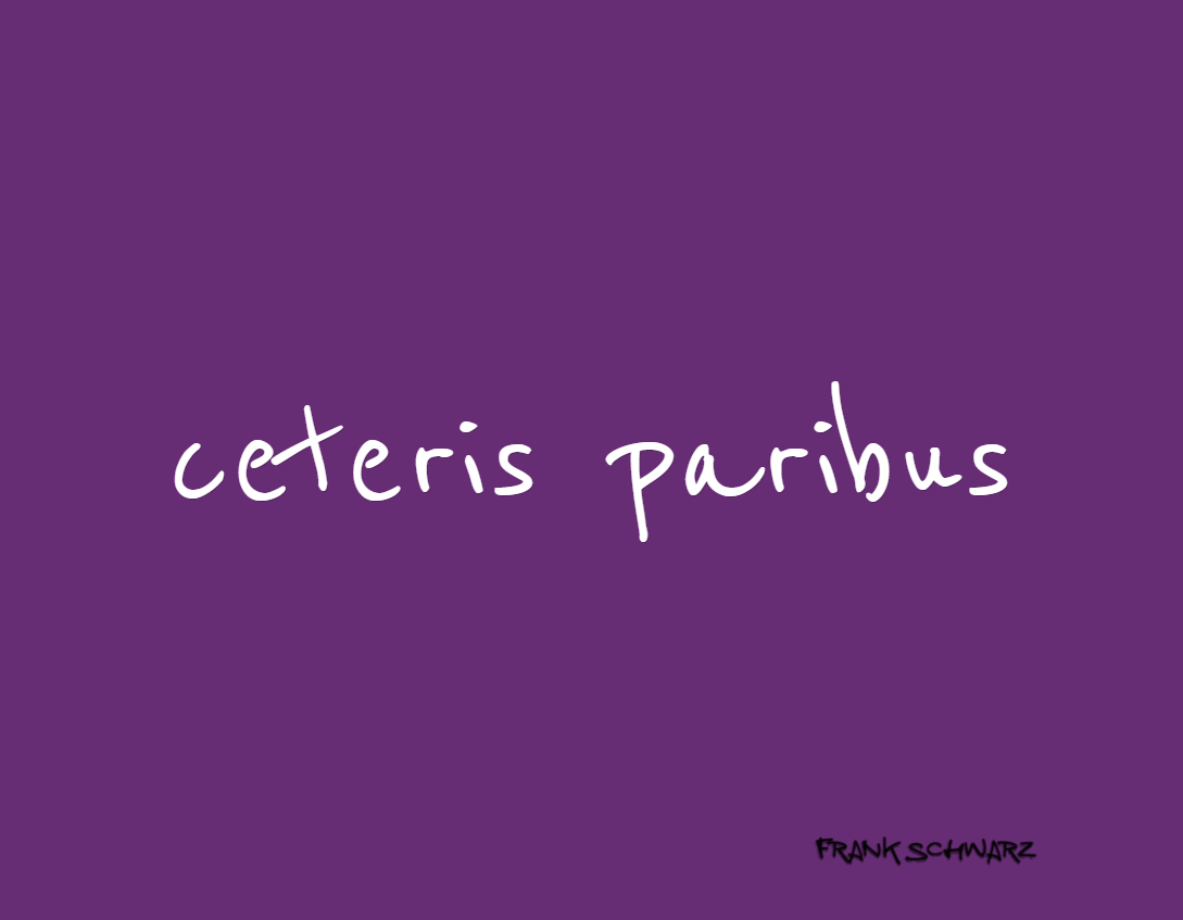 frankschwarz_'s tweet image. #ceterisparibus