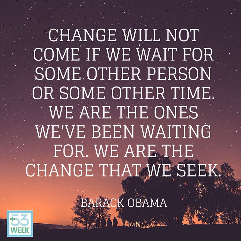 53rdweek's tweet image. Let's make 2016 a year of change.