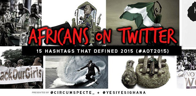 ailinmartinez's tweet photo. Africans on Twitter: 15 Hashtags That Defined 2015 by @YesiYesiGhana @Circumspecte_ https://t.co/tODmEnjMUP #AOT2015 https://t.co/Ps3oeHl4vL