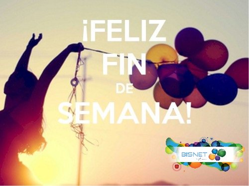 FacturasPraxis's tweet photo. #Bisnet les desea un feliz fin de semana! https://t.co/W0JC2AvD8d