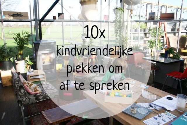 Koffie- en lunchtentjes met een goede speelhoek. De leukste 10 op een rij > ow.ly/WNHCj