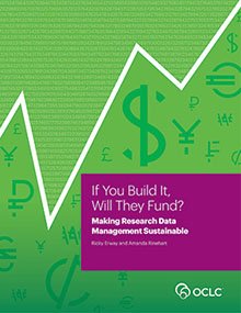 mrenspie's tweet photo. New #oclcresearch data management report: If You Build It, Will They Fund?  https://t.co/ueJ9WhfIXv https://t.co/HaaI00Izas