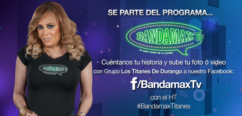 #BandamaxLosTitanesDeDurango sube tu foto o video a Facebook con <a href="/lostitanes/">Titanes De Durango</a> : 
*Tu Nombre 
*Tu Ciudad 
*Anécdota
