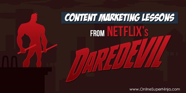 superninjaalan's tweet photo. Content Marketing Lessons From Netflix's Daredevil https://t.co/sfHvnjXRyd #ContentMarketing https://t.co/VSzoR7pooU