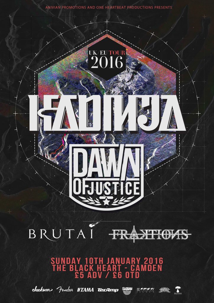 Tonight! <a href="/kadinja/">KADINJA</a>, Dawn of Justice, <a href="/BrutaiBand/">Brutai</a> and <a href="/FRAKTIONS/">FRAKTIONS</a> are playing <a href="/BlackHeartCamdn/">Black Heart</a>! £5 OTD
