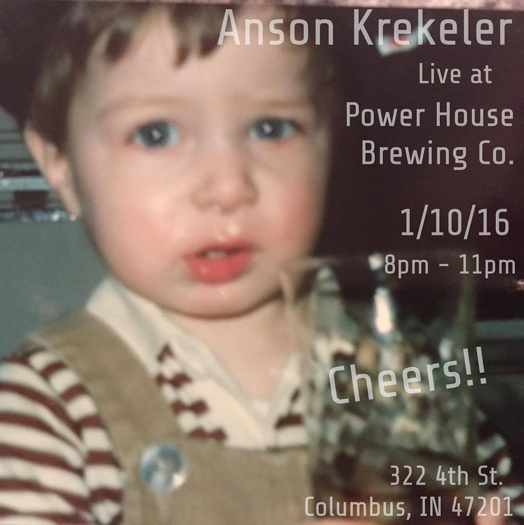 @ansonkrekeler : instagram.com/p/BAXE_ijN6gd/ | Tonight catch me playin live @powerhousebrewery in Columbus Indiana! If…