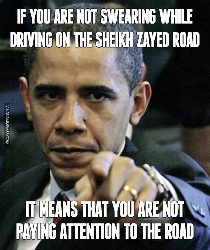 dubaimemes's tweet photo. If You Are Not Swearing While Driving On The Sheikh Zayed Road... https://t.co/DdKdPUKM0E #dubai #onlyindubai #szr https://t.co/fuiutW7gXF