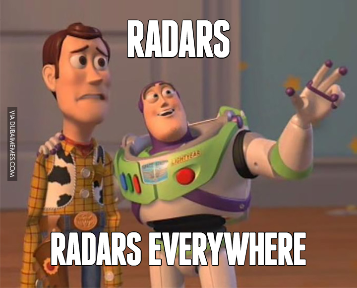 dubaimemes's tweet photo. Radars.. Radars Everywhere  https://t.co/DSylsdo1Xt #onlyindubai #dubaiproblems #dxb #dubailife #uae #mydubai #radar https://t.co/PokkXjo9ok