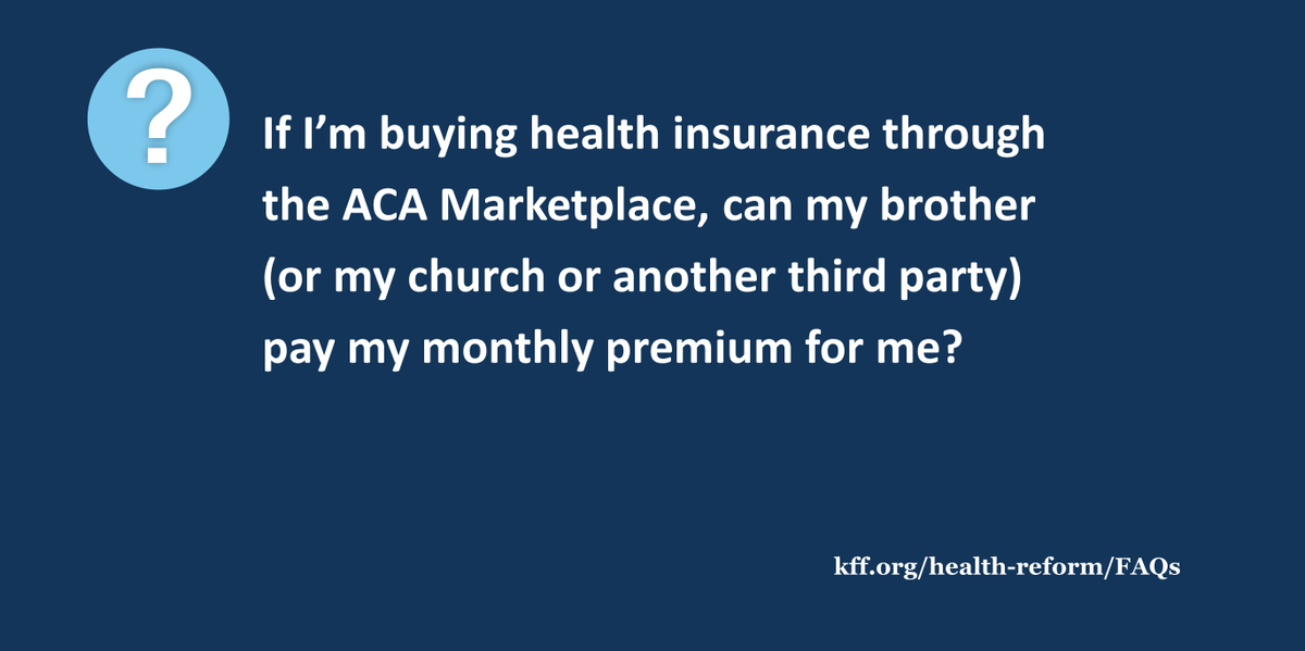 KFF's tweet photo. Today’s FAQ: What if someone else wants to pay your ACA insurance premium? https://t.co/aPmAO0WrXi #OpenEnrollment https://t.co/Cz7A7nVgRc