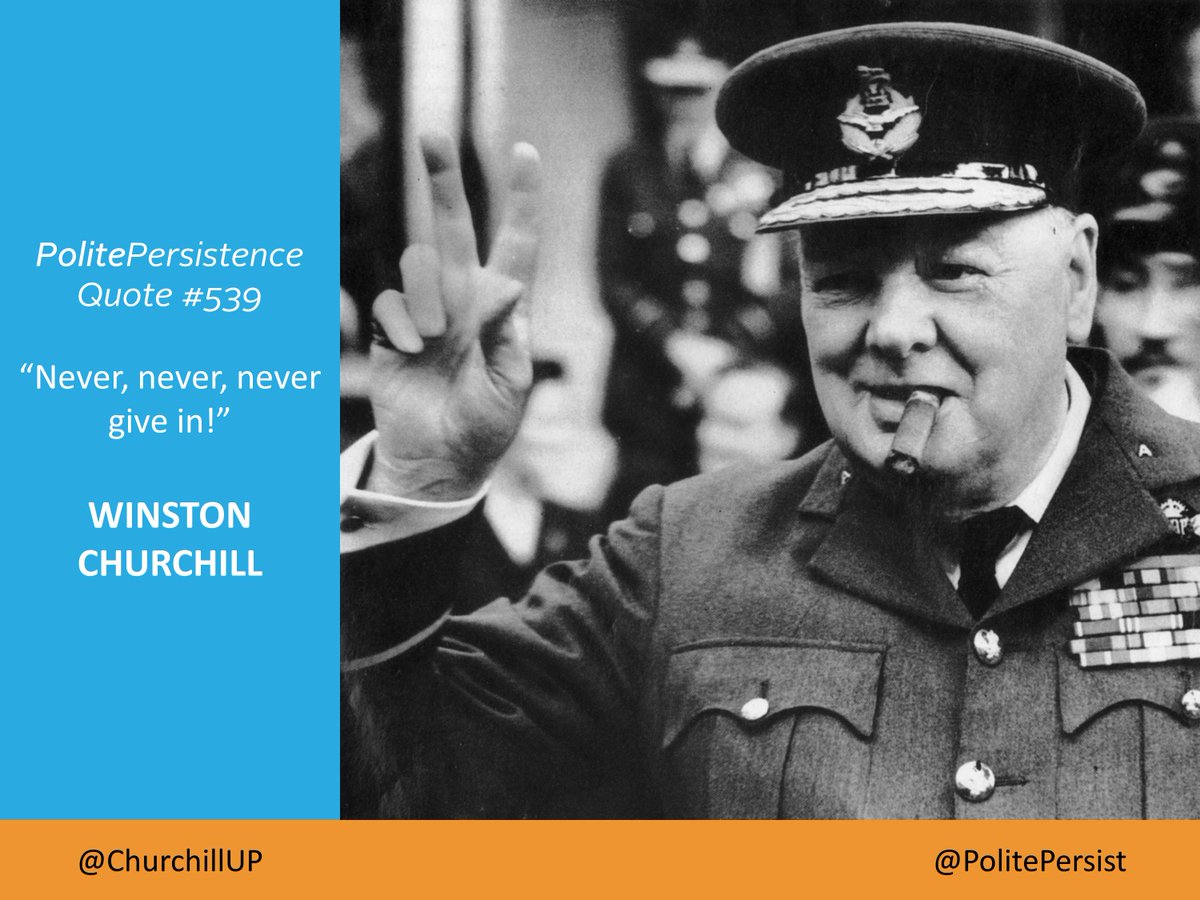 PolitePersist's tweet photo. PolitePersistence #Quote #539 by Winston Churchill #Startup #Entrepreneur @ChurchillUP https://t.co/8WjNtpaqcN
