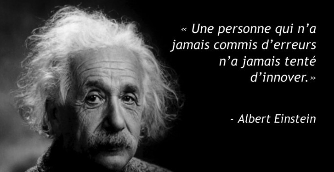 JonathanAufray's tweet photo. "Une personne qui n'a jamais connu d'erreurs n'a jamais tenté d'innover." Albert Einstein. #startup #entrepreneur https://t.co/QlFIzPugdM