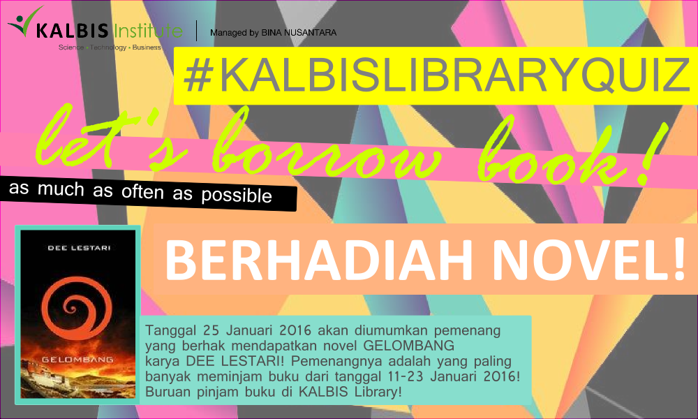 lrckalbis's tweet photo. Yuk, pinjam buku sebanyak2nya di @kalbislibrary @KalbisInstitute dan dapatkan novel Gelombang! #KALBISLibraryQuiz https://t.co/kMOk7p1QHq