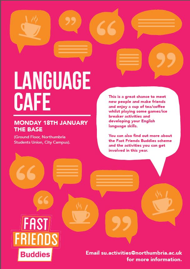 Meet new people, make friends and develop your English at the Language Café 18th Jan '16.
Part of NSU Fast Friends.