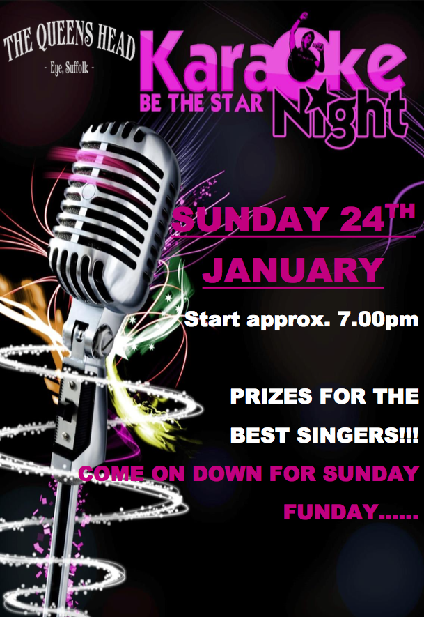 Karaoke Night - January 24th - Start approx. 7.00pm PRIZES FOR THE BEST SINGERS!!! COME ON DOWN FOR SUNDAY FUNDAY!