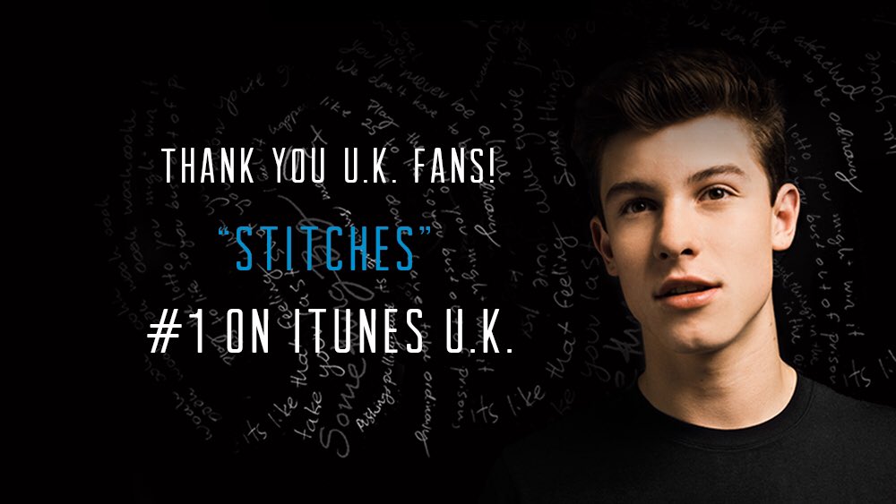 ShawnAccess's tweet image. Thank you to the amazing UK @ShawnMendes fans for making "Stitches" the #1 song on iTunes in the UK!