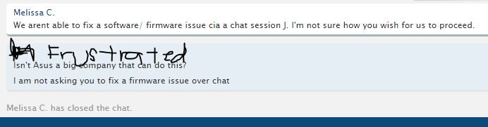 Nesborne1's tweet image. @ASUS_Support why does your chat agent terminate a chat session in the middle of it? #supportfailure
