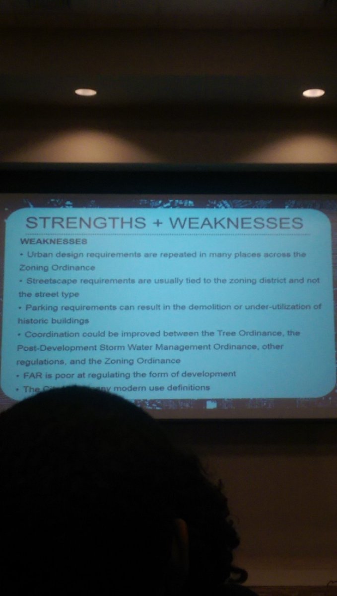 Some of our weaknesses. "After 35 years of a zoning code,there's gonna be a lot of weaknesses"