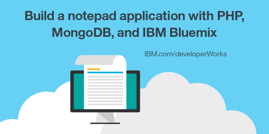 IBMDeveloper's tweet image. Use Bluemix to build & deploy a web-based notepad application with PHP, MongoDB, Bootstrap. ow.ly/WWYH3