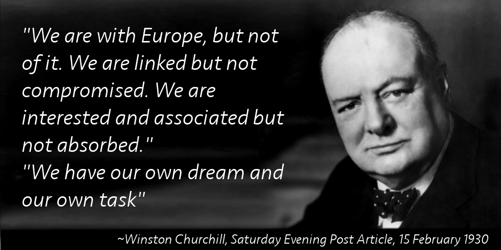 Students Change 🇬🇧 on Twitter: ""We are with Europe, but not of it" ~Winston  Churchill https://t.co/zkrhVTfwQi"