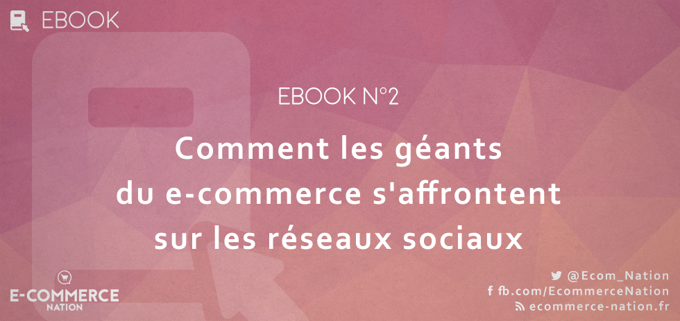 Ecom_NationFR's tweet photo. 📢💻Comment les géants du #ecommerce s’affrontent sur les réseaux sociaux? #socialmedia #ebook https://t.co/NYGLa1YhUV https://t.co/184mrmGynA