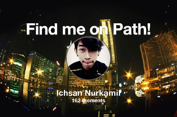 ichsanqhamil2's tweet photo. I've shared 162 memories with my friends on #Path - see them now at https://t.co/zyVOZjEYNs! #thepersonalnetwork https://t.co/10xgmgVEwU