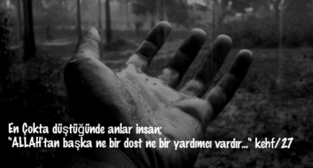 rgok35's tweet photo. En Çokta düştüğünde anlar insan; "ALLAH'tan başka ne bir dost ne bir yardımcı vardır..." kehf/27 https://t.co/pbbnQj4j3c