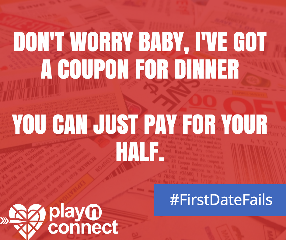 PlayNConnect's tweet photo. We all have a first date that was a total fail. Tell us about yours! #FirstDateFails https://t.co/tywgMbEaIG
