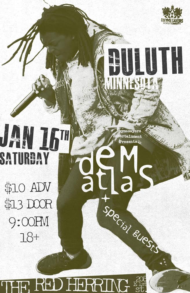 rhymesayers's tweet photo. DULUTH, MN: RT for your chance to win (2) tickets to see @dematlas THIS SATURDAY at @RedHerringDLH! https://t.co/rZsmZKNcjm