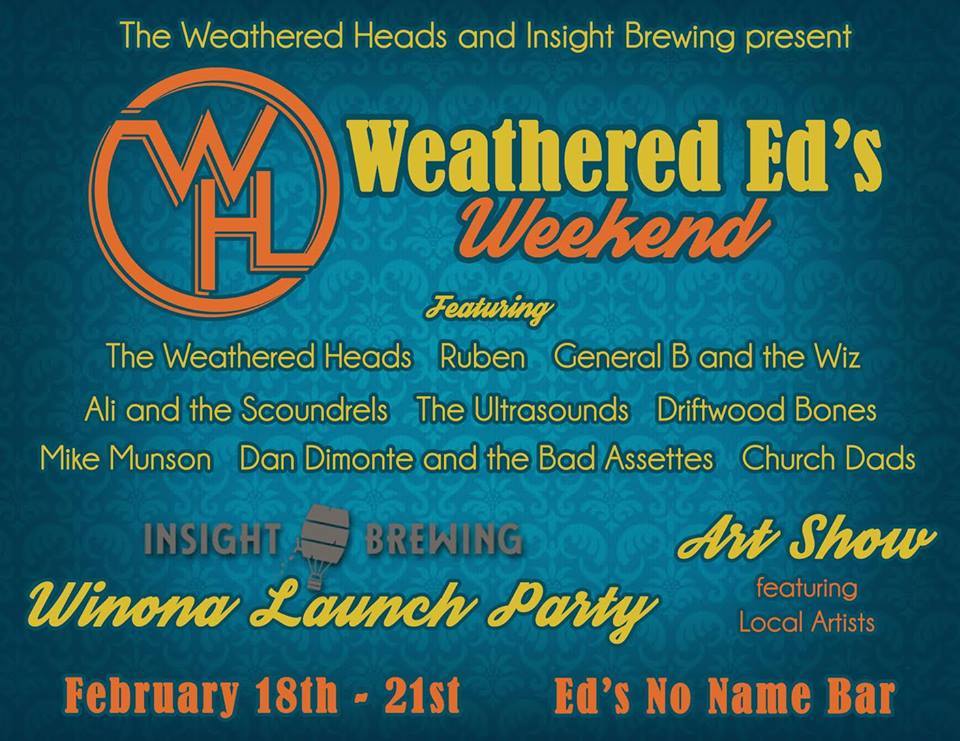 Feb. 20 will be weird. 'Weathered Eds' weekend at @EdsNoNameBar with @WeatheredHeads, @rubenband AND MORE AHH!!!