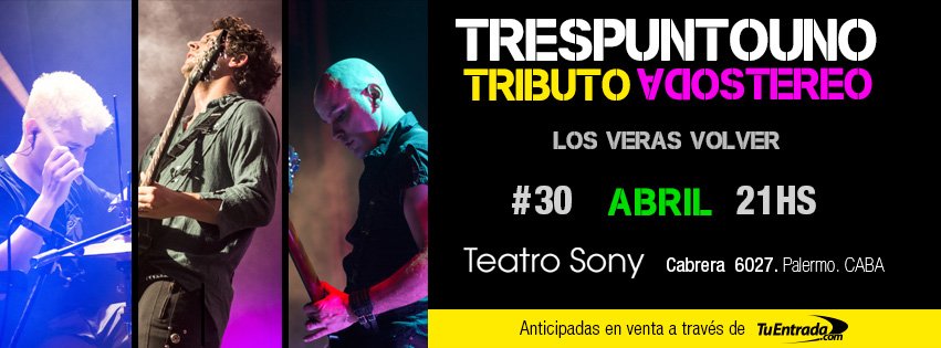 TeatroSonyBA's tweet photo. @TresPuntoUnoOK Presenta su show #LosVerasVolver en el @TeatroSonyBA 
Sábado 30 de Abril - 21Hs. Los Esperamos! https://t.co/bEhRrlJUR6