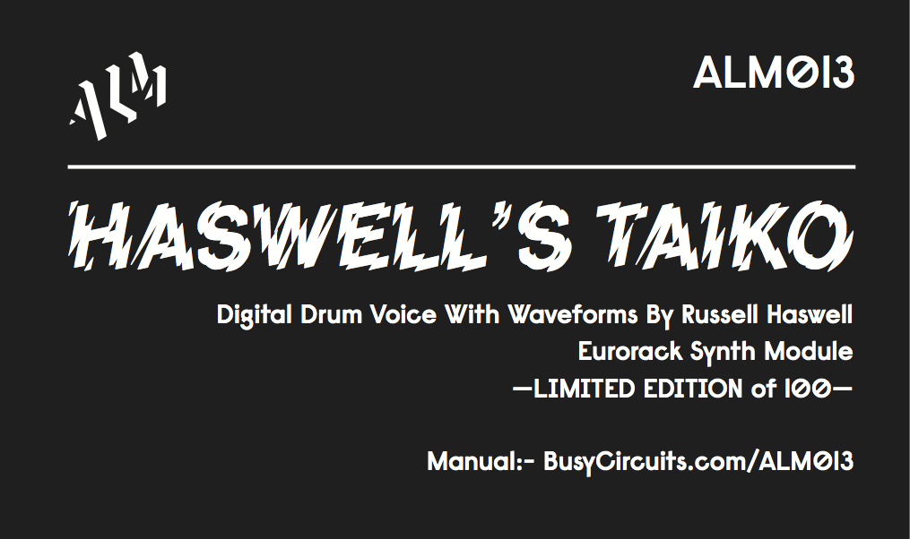 coming soon <a href="/busycircuits/">ALM</a>
HASWELL'S TAIKO 
(30 hand drawn waveforms)
limited edition eurorack module