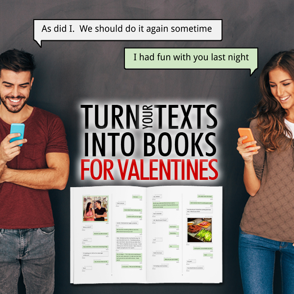 TextMessageBook's tweet image. Make your Valentine a book of ur FAVORITE txt-messages! 20%OFF on binding w/CODE TXT2016V #ValentinesDay #giftideas
