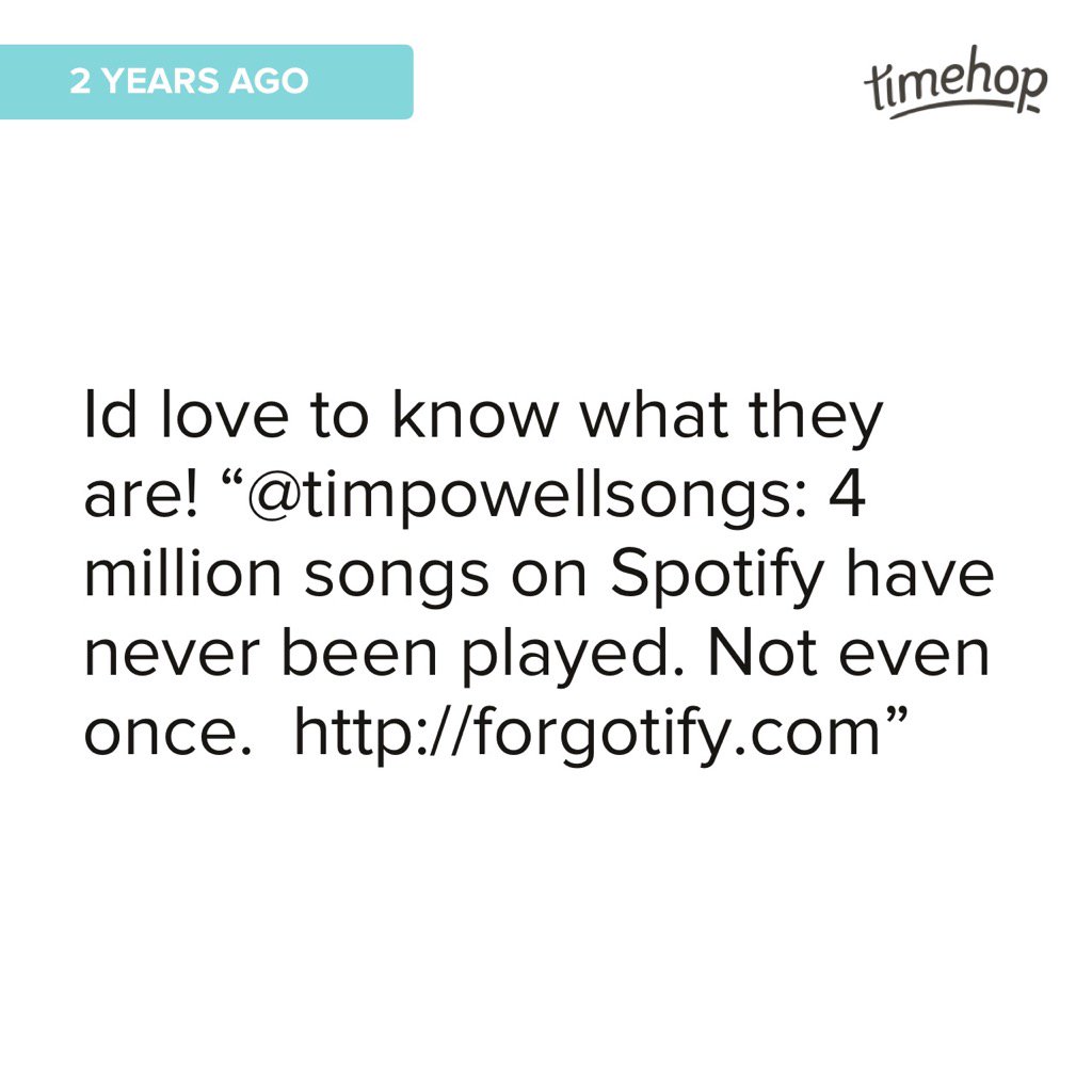 thefuturekicks's tweet photo. #timehop @timpowellsongs I wonder if this is still true? https://t.co/6utUkKXgP9